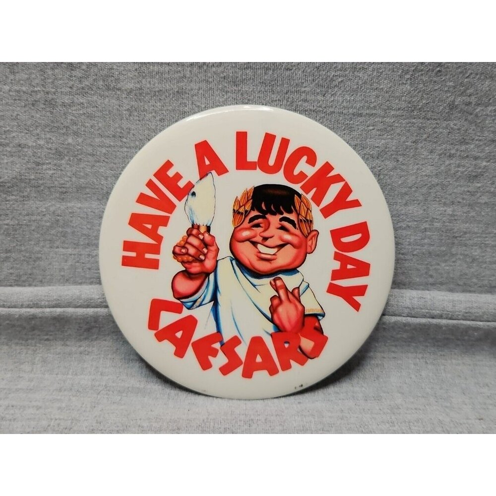"Have a Lucky Day" Caesar's Palace Button 3'' Casino Pin